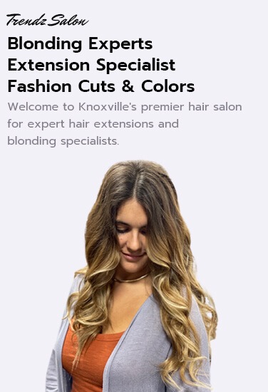 Hair Extension Specialist in West Knoxville